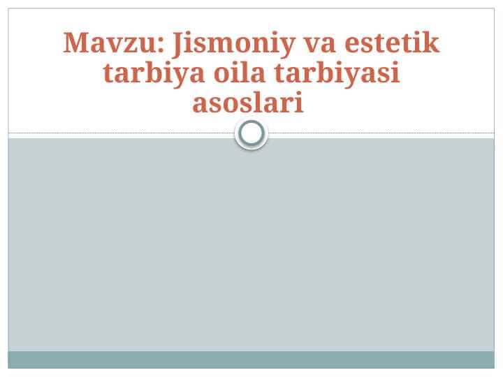Jismoniy va estetik tarbiya oila tarbiyasi asoslari