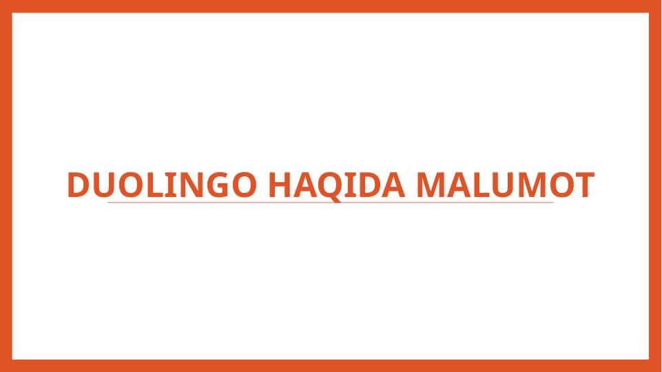 Duolingo HAQIDA MALUMOT 1