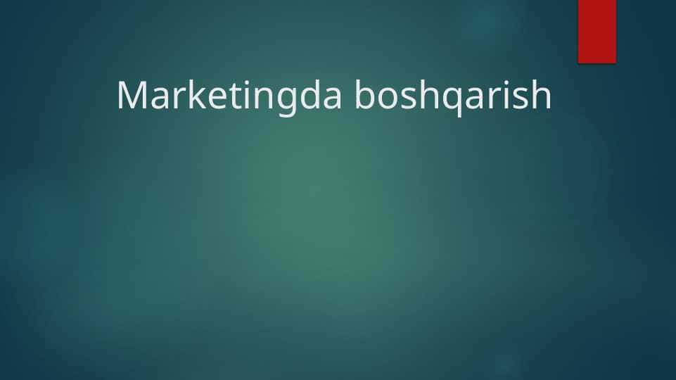 Marketingda boshqarish 1