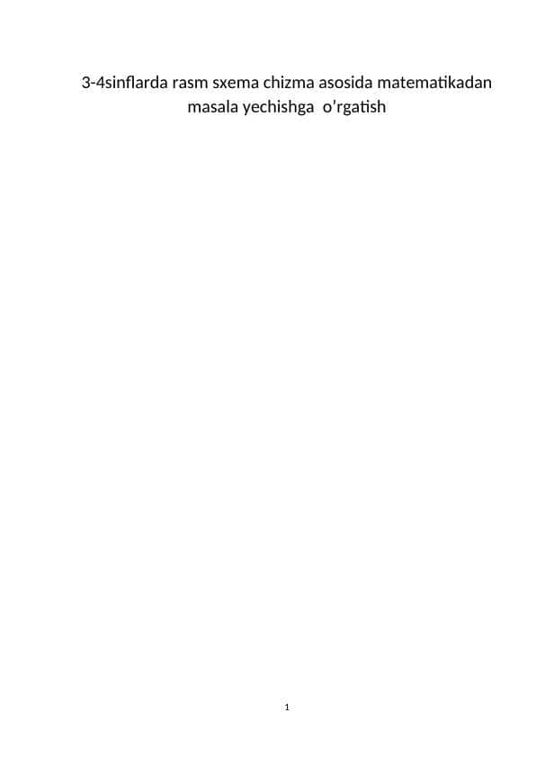 3-4sinflarda rasm sxema chizma asosida matematikadan masala yechishga  o’rgatish  k.docx 1