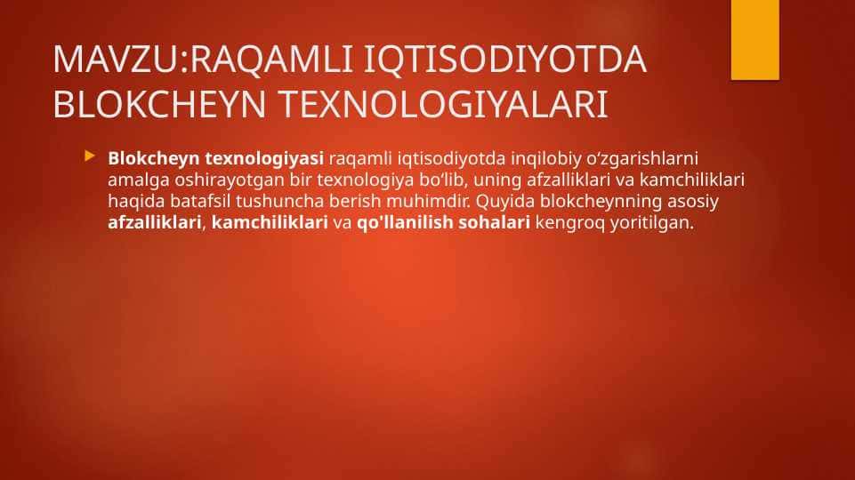 Blokcheyn texnologiyasi va uning xususiyatlari.