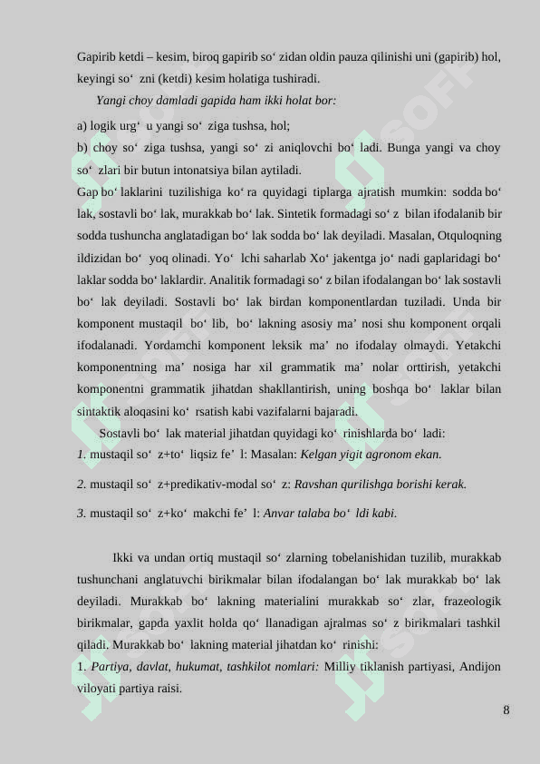Gap bo’laklari haqida umumiy ma’lumot. Ega va kesim (bosh bo’laklar) ikki sostavli gaplarni shakllantiruvchi peredikativ birliklar ekanligi. Ega va uning ifodalanishi . Kesim va uning ifodalanishi. 8