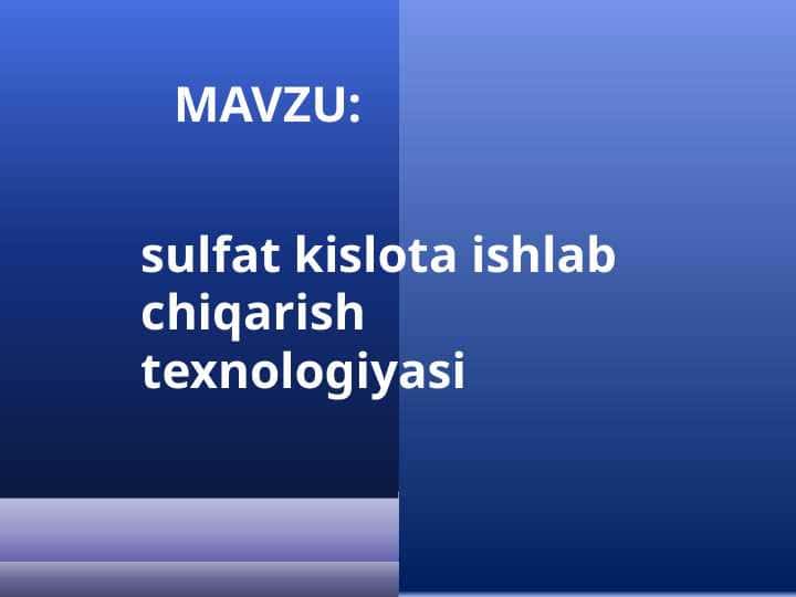 sulfat kislota ishlab chiqarish texnologiyasi 1