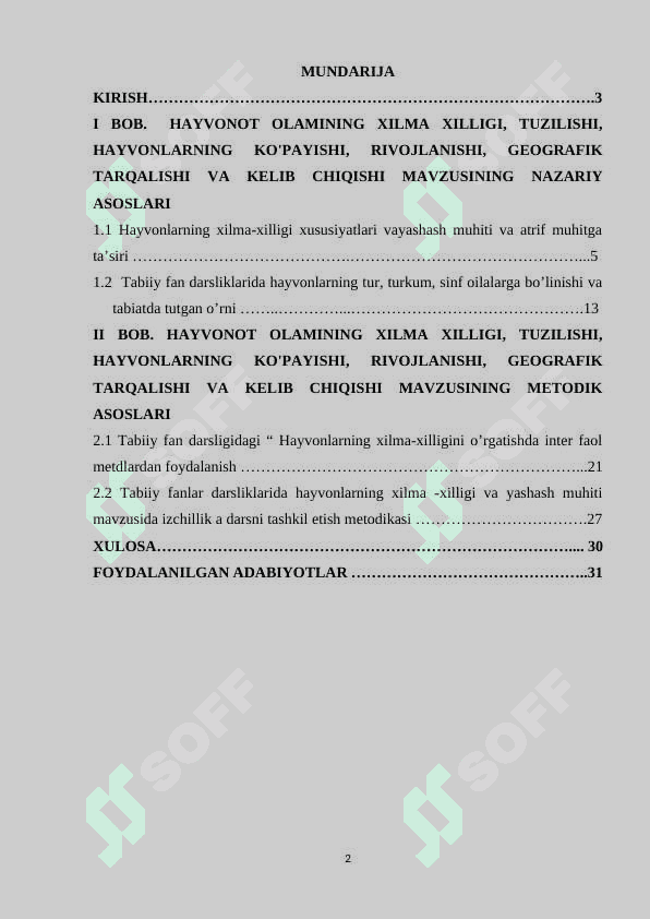 Hayvonot olamining xilma-xilligi, tuzilishi, hayvonlarning hulq-atvori, ko'payishi, rivojlanishi, tarqalishi va kelib chiqishi. 2