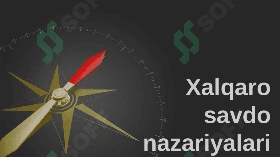Xalqaro savdo nazariyalari 2