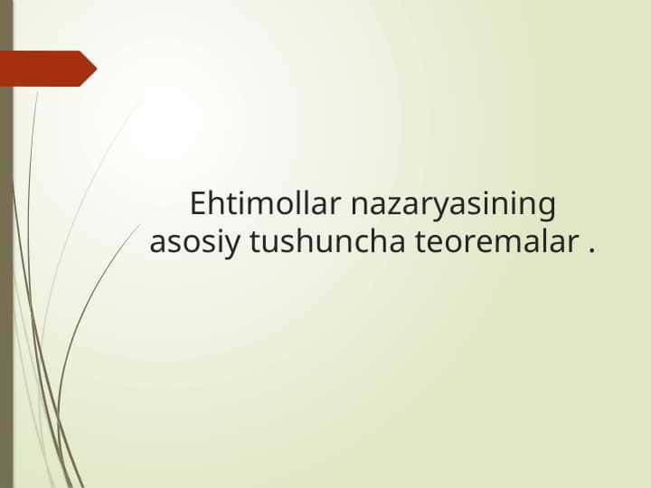 Ehtimollar nazaryasining asosiy tushuncha teoremalar