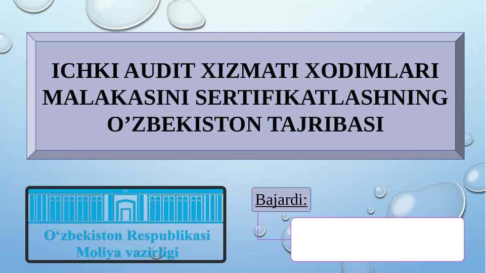 Ichki audit xizmati xodimlari malakasini sertifikatlashning O’zbekiston tajribasi