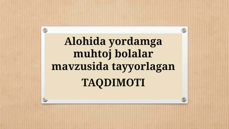 Alohida yordamga muhtoj bolalar 1