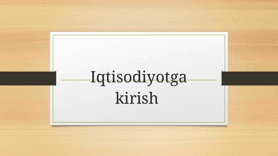 Iqtisodiyotga kirish