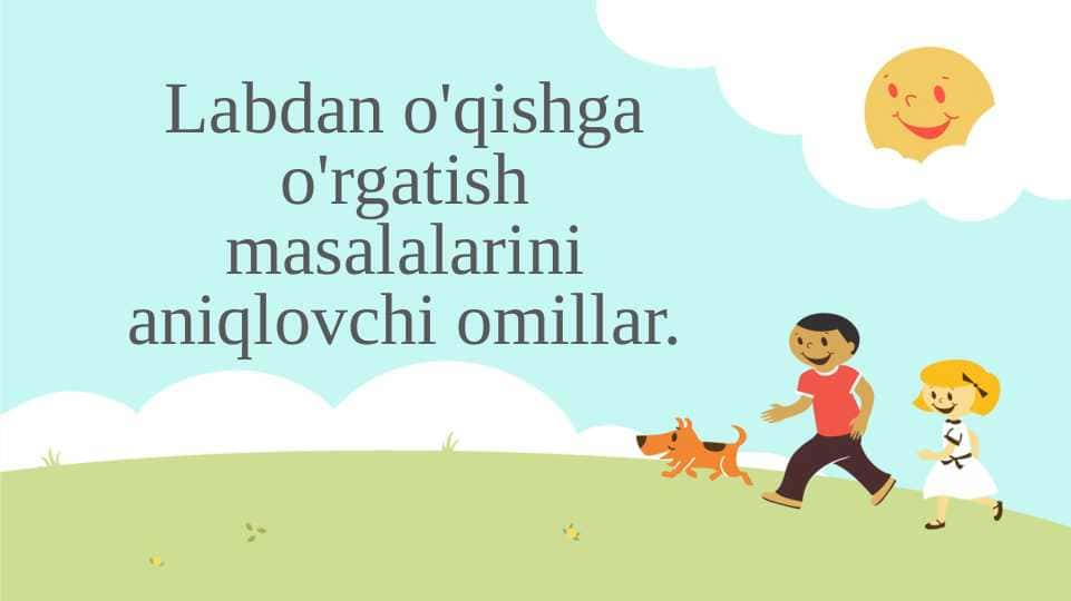 Labdan o'qishga o'rgatish masalalarini aniqlovchi omillar