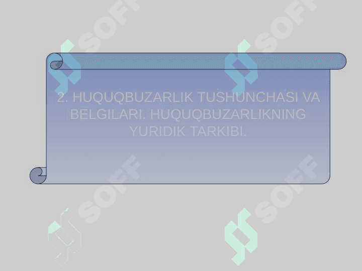 HUQUQIY HULQ-ATVOR.  HUQUQBUZARLIK VA  YURIDIK JAVOBGARLIK 7