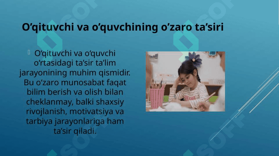 O'qituvchi va o'quvchining o'zaro ta'siri. 3