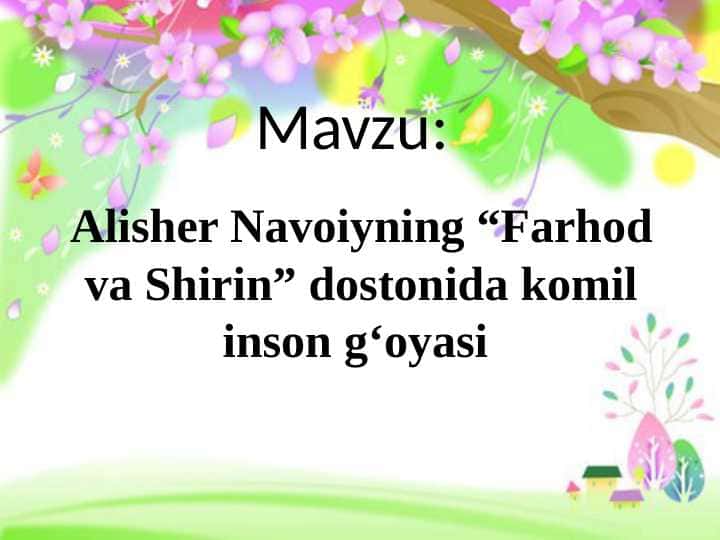 Alisher Navoiyning Farhod va Shirin dostonida komil inson g'oyasi 1