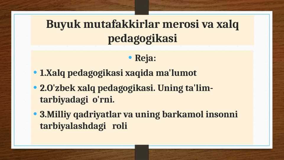 Buyuk mutafakkirlar merosi va xalq pedagogikasi 1