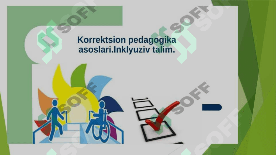 Inklyuziv ta’lim maqsadi, vazifalari, mazmun va mohiyati 2