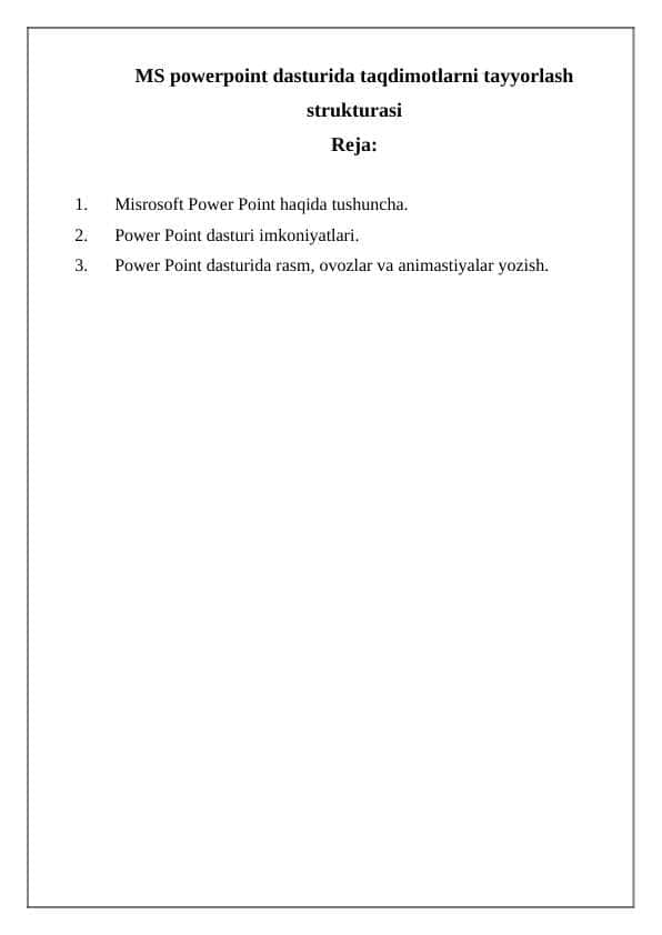 MS powerpoint dasturida taqdimotlarni tayyorlash strukturasi