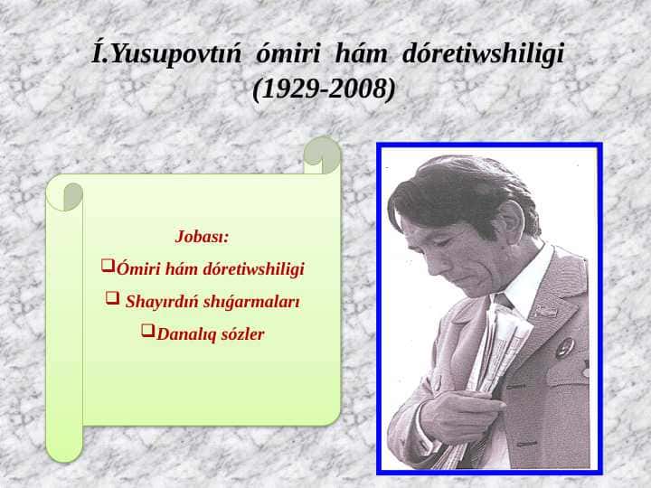 Í.Yusupovtıń  ómiri  hám  dóretiwshiligi