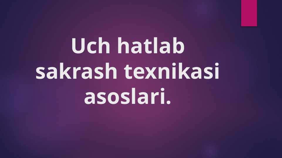 Uch hatlab sakrash texnikasi asoslari.