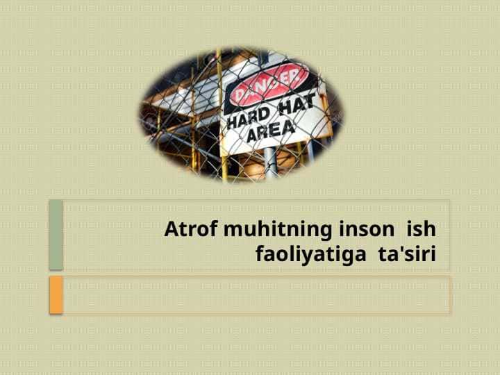 Atrof muhitning inson  ish faoliyatiga  ta'siri 1
