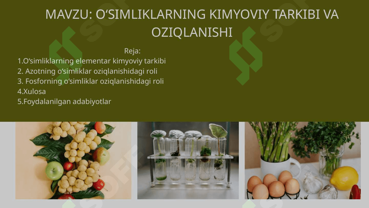 O‘SIMLIKLARNING KIMYOVIY TARKIBI VA OZIQLANISHI 2