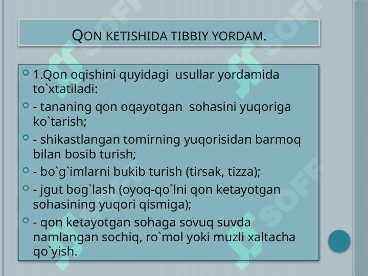 Qon ketish turlari, qon ketishini to’xtatish usullari 8