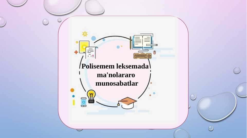 Polisemem leksemada  ma'nolararo  munosabatlar