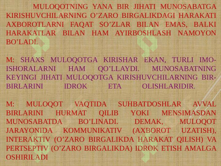 Pedagogik muloqot, uning o‘ziga xos xususiyatlari. 4