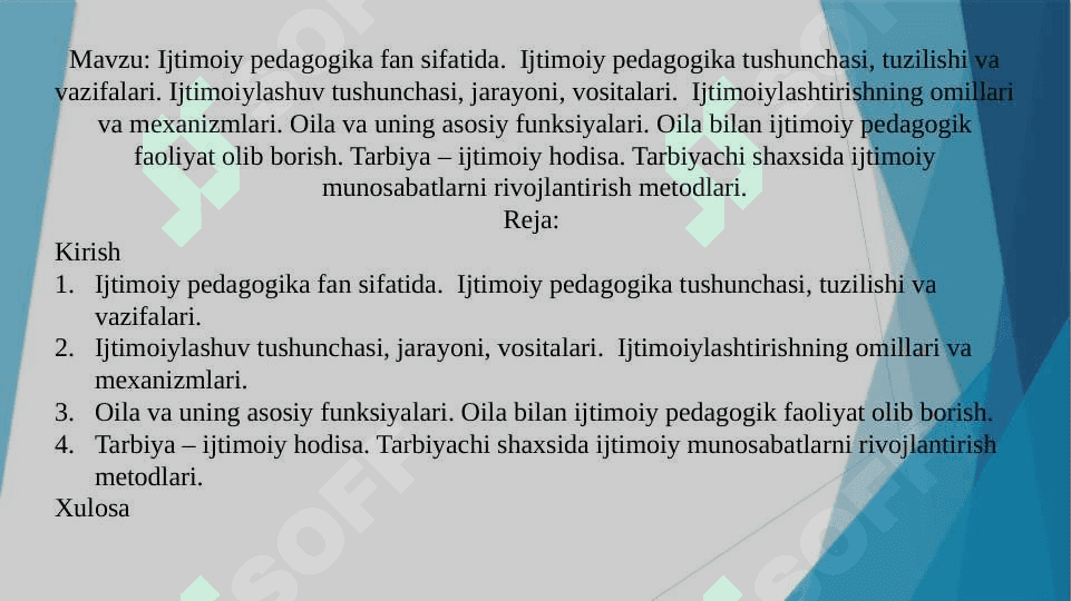 Ijtimoiy pedagogika fan sifatida.  Ijtimoiy pedagogika tushunchasi, tuzilishi va vazifalari. Ijtimoiylashuv tushunchasi, jarayoni, vositalari.  Ijtimoiylashtirishning omillari va mexanizmlari. Oila va uning asosiy funksiyalari. Oila bilan ijtimoiy pedagogik faoliyat olib borish. Tarbiya – ijtimoiy hodisa. Tarbiyachi shaxsida ijtimoiy munosabatlarni rivojlantirish metodlari. 2