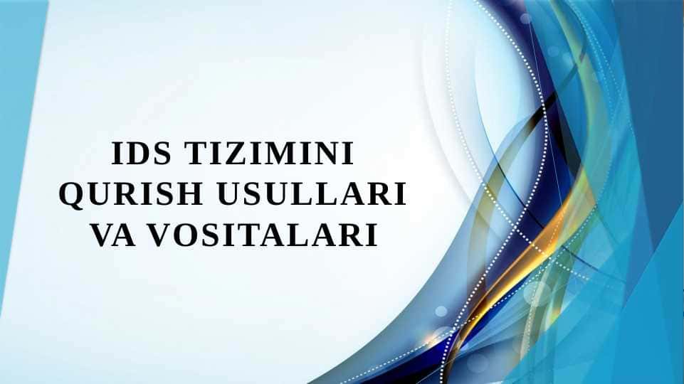 IDS tizimini qurish usullari va vositalari 1
