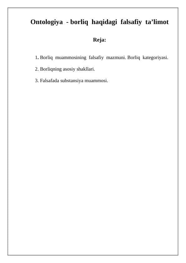 Ontologiya  - borliq  haqidagi  falsafiy  ta’limot