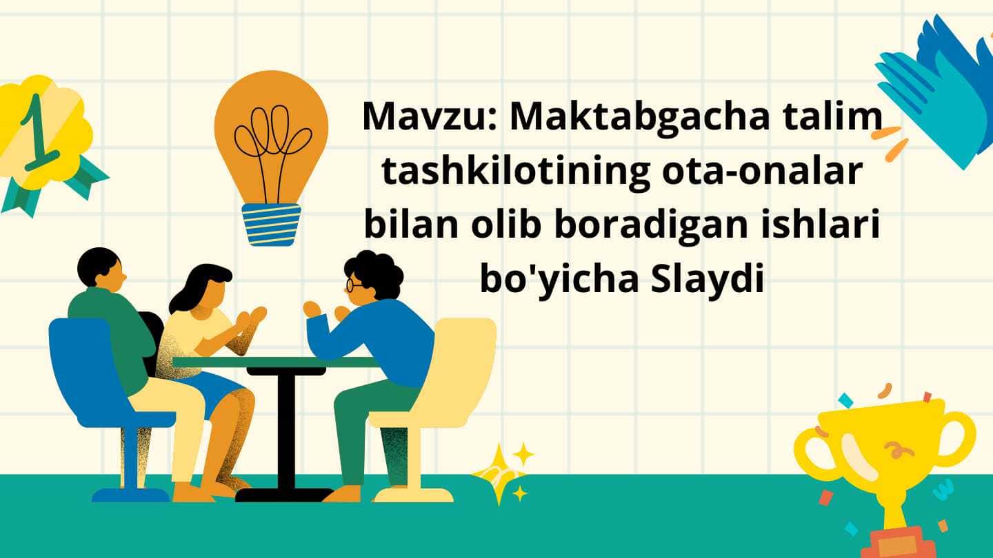 Maktabgacha talim
tashkilotining ota-onalar
bilan olib boradigan ishlari
bo'yicha