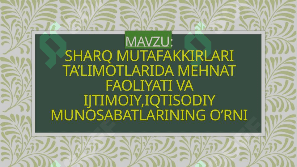 Sharq mutafakkirlari taʼlimotlarida mehnat faoliyati va ijtimoiy,iqtisodiy munosabatlarning oʻrni 2