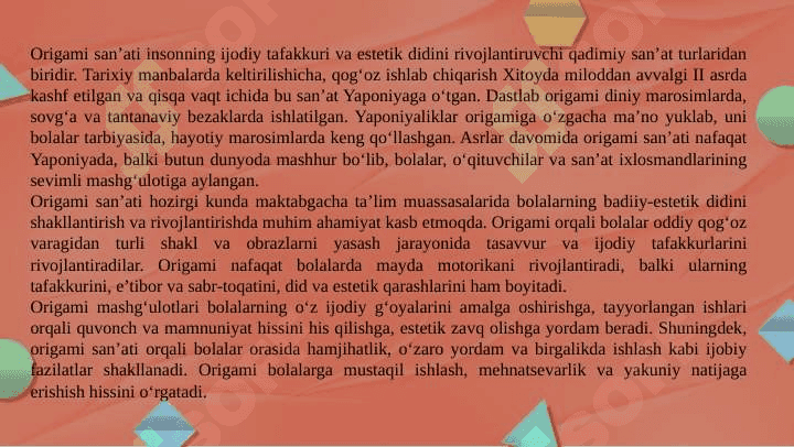 Origami san’atining rivojlanish tarixi.Origami usulida o‘yinchoq yasash. Applikatsiya haqida umumiy tushuncha .Applikatsiyada qirqishni har xil usullarini bajarish.Pape- mashe usuli.Pape-mashe usulida o‘yinchoqlar yasashKashtachilik tarixi .Kashta turlari . Kashta tayyorlash texnologiyasi.Kashta tikishda chok turlari .Bezakli va mazmunli kashtalar. Buyumlarni kashtalar bilan bezatish texnologiyasi. 8