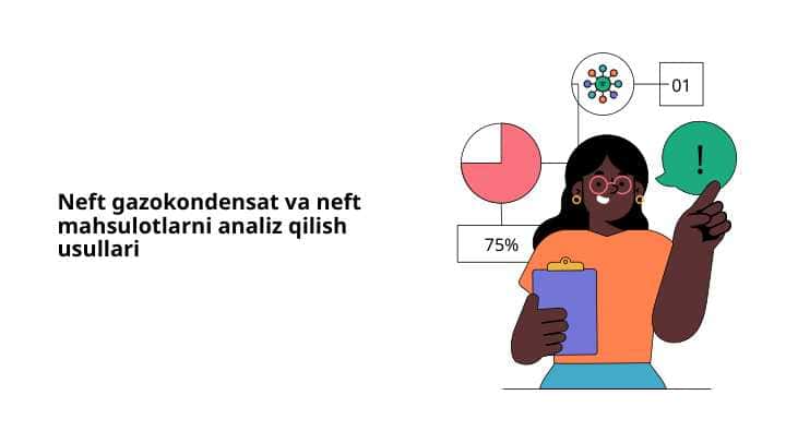Neft gazokondensat va neft mahsulotlarni analiz qilish usullari
