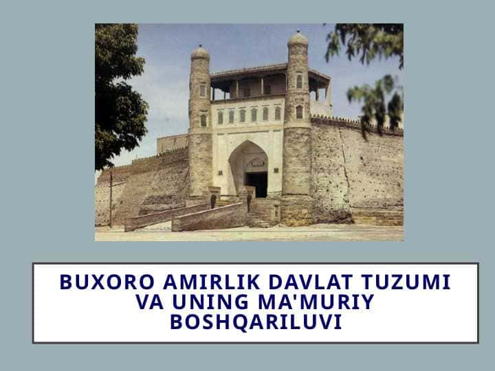 Buxoro amirlik davlat tuzumi va uning ma'muriy boshqariluvi 1