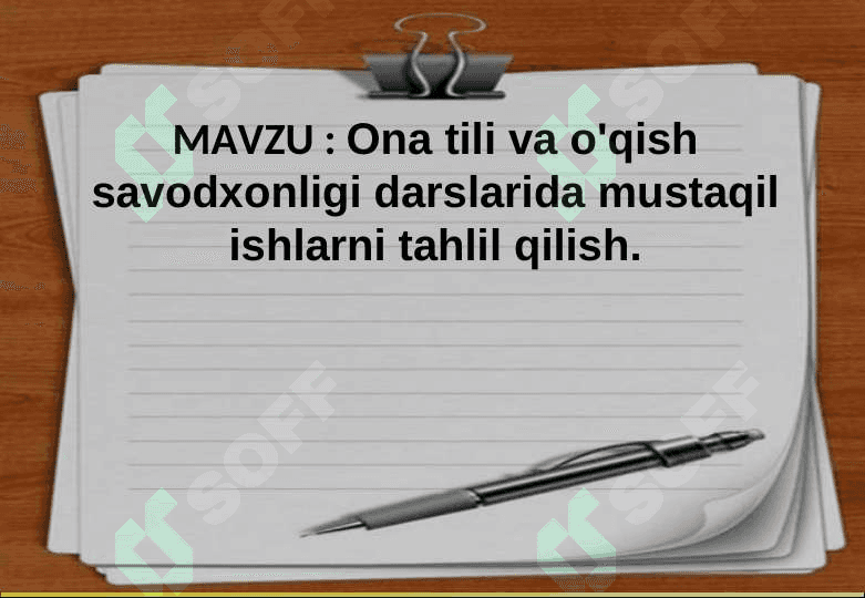 Ona tili va o'qish savodxonligi darslarida mustaqil ishlarni tahlil qilish. 2