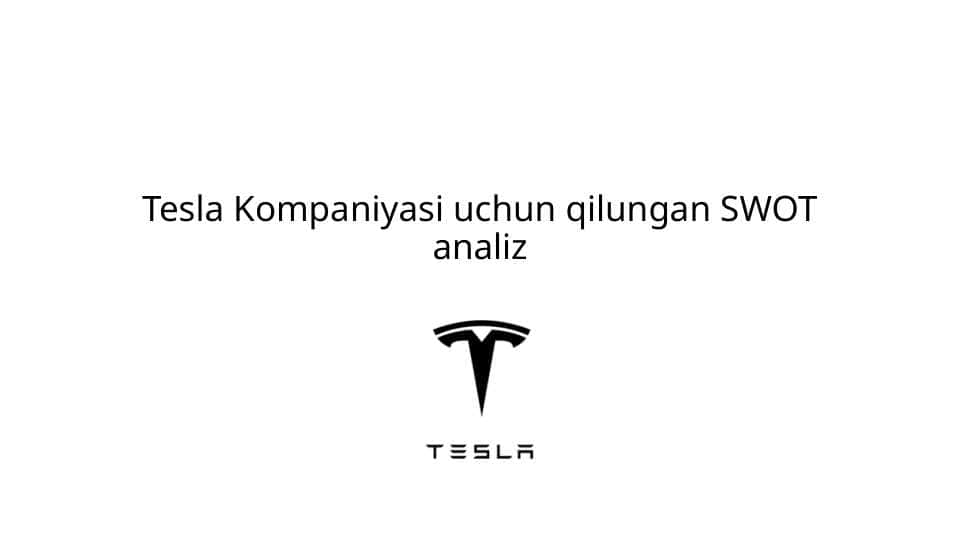 Tesla kompaniyasi uchun SWOT analiz