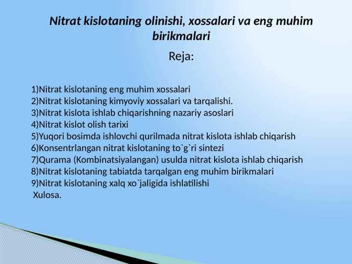 Nitrat kislotaning olinishi, xossalari va eng muhim birikmalari