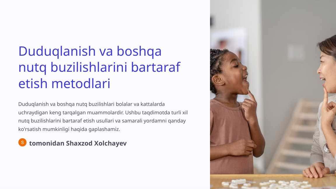 Duduqlanish va boshqa nutq buzilishlarini bartaraf etish metodlari