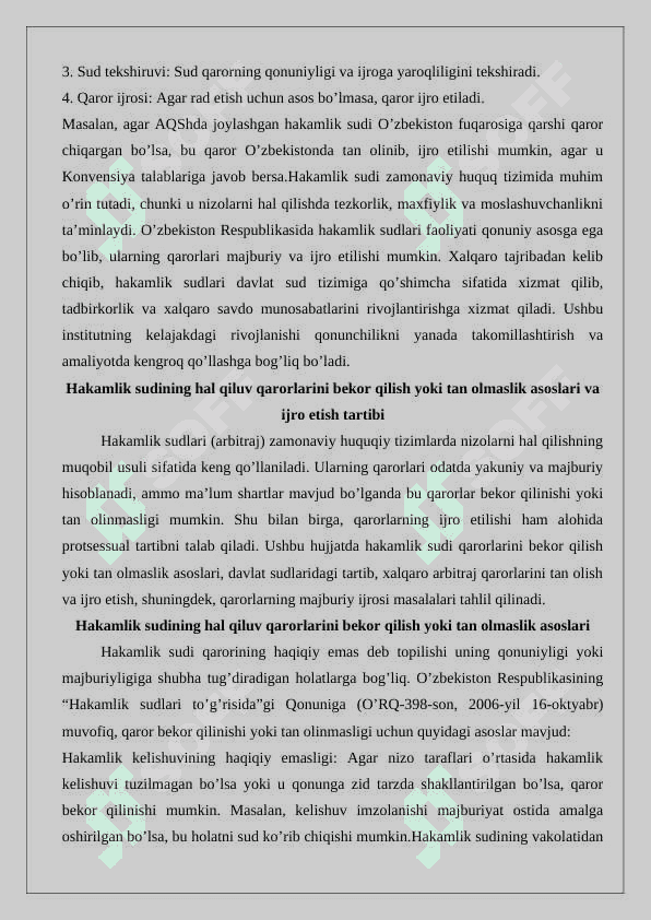 Hakamlik sudining hal qiluv qarorlari bilan bogʼliq ishlarni yuritish. 6