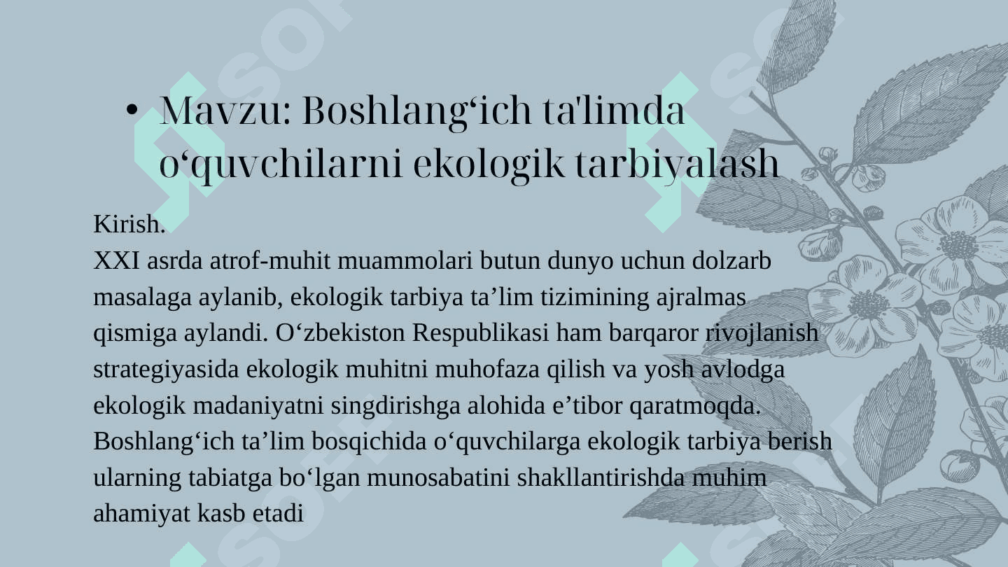 Mavzu: Boshlang‘ich ta'limda o‘quvchilarni ekologik tarbiyalash. 2