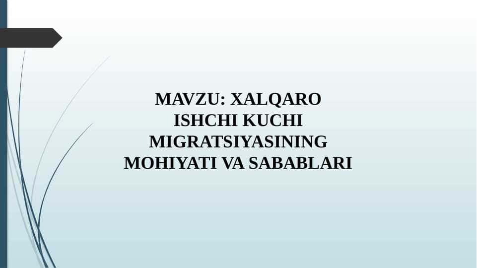 XALQARO ISHCHI KUCHI MIGRATSIYASINING MOHIYATI VA SABABLARI