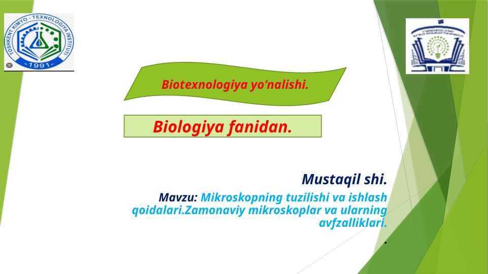 Mikroskopning tuzilishi va ishlash qoidalari.Zamonaviy mikroskoplar va ularning avfzalliklari. .