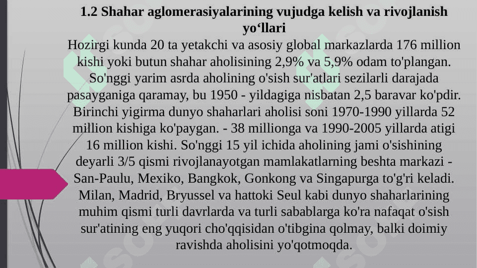 DUNYOVIY SHAHARLAR, YIRIK AGLOMERATSIYALAR, MEGAPOLISLAR. 7