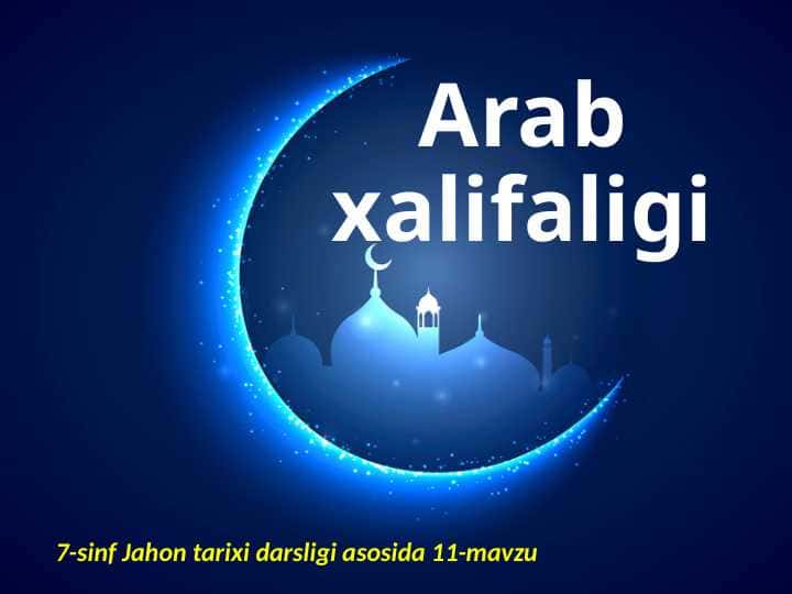 Arab xalifaligi.7- jahon 1