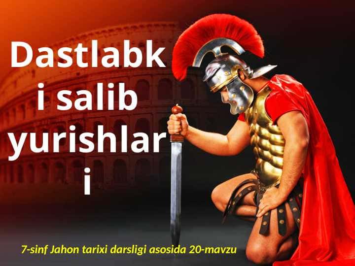 Dastlabki salib yurishlari. 7- jahon 1