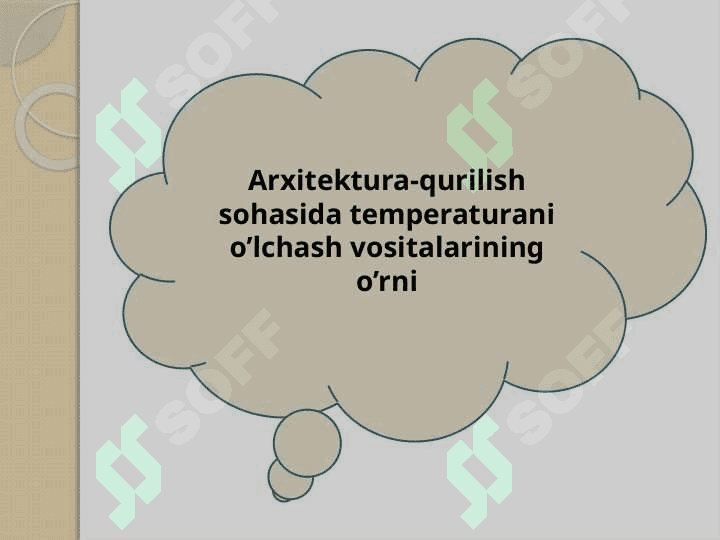 Arxitektura-qurilish sohasida temperaturani o’lchash vositalarining o’rni 2
