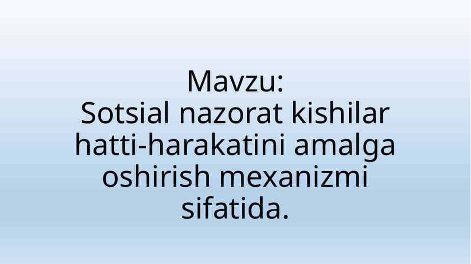Sotsial nazorat kishilar hatti-harakatini amalga oshirish mexanizmi sifatida. 1