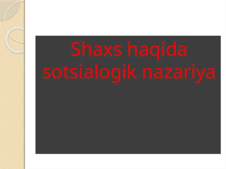 Shaxs haqida sotsialogik nazariya