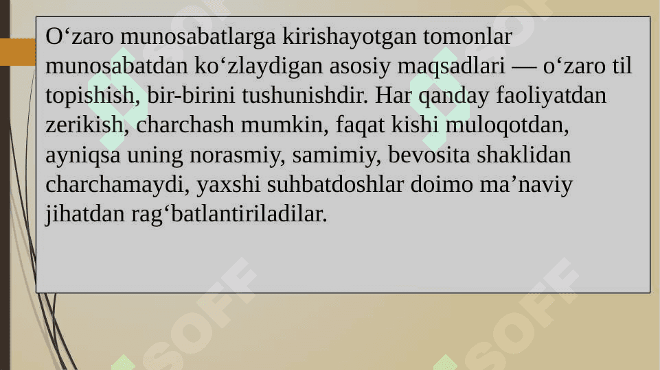 Insoniy muloqotlar psixologiyasi. Shaxslar aro muloqotning shaxs rivojlanishida tutgan o‘rni 7